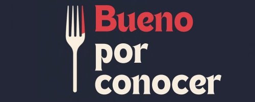 Bueno por conocer